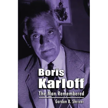 Boris Karloff: The Man Remembered