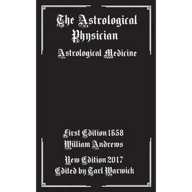 The Astrological Physician: Astrological Medicine