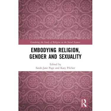 Embodying Religion, Gender and Sexuality