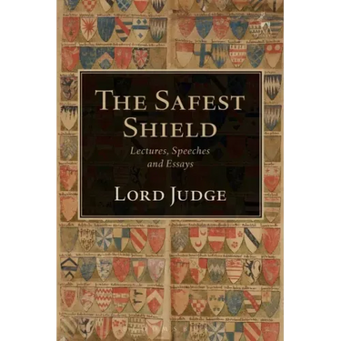 The Safest Shield: Lectures, Speeches and Essays