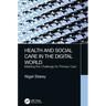 Health and Social Care in the Digital World: Meeting the Challenge for Primary Care