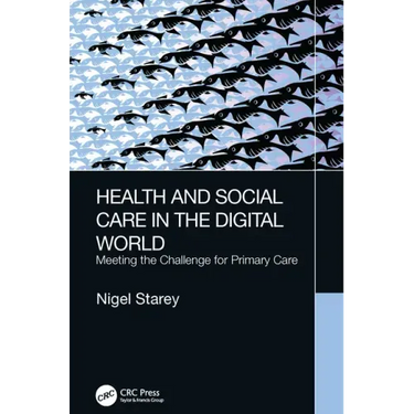 Health and Social Care in the Digital World: Meeting the Challenge for Primary Care