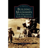Building Moonships: The Grumman Lunar Module