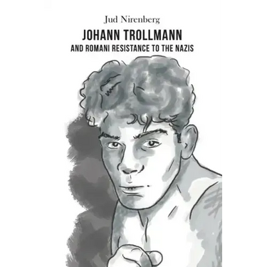 Johann Trollmann and Romani Resistance to the Nazis