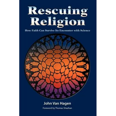 Rescuing Religion: How Faith Can Survive Its Encounter with Science