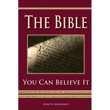 The Bible - You Can Believe It!