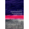 Continental Philosophy: A Very Short Introduction