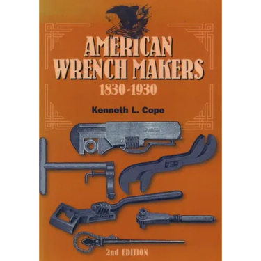 American Wrench Makers 1830-1930