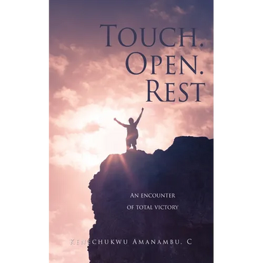 Touch. Open. Rest: An encounter of total victory