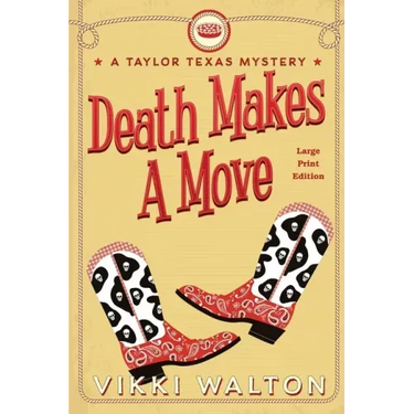 Death Makes A Move (Large Print): A Taylor Texas Mystery