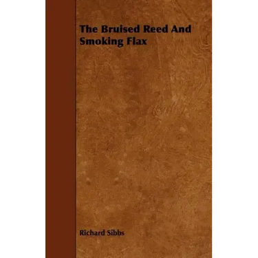 The Bruised Reed And Smoking Flax