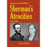 Eyewitnesses to General W.T. Sherman's Atrocities in the Civil War
