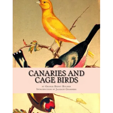 Canaries and Cage Birds: Canaries Book 1