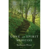Love and Spirit Medicine