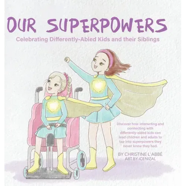 Our Superpowers: Celebrating Differently-Abled Kids and Their Siblings