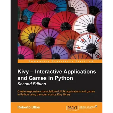 Kivy - Interactive Applications and Games in Python second edition
