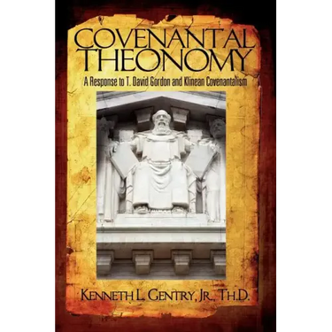Covenantal Theonomy: A Response to T. David Gordon and Klinean Covenantalism