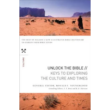 The Unlock the Bible: Keys to Exploring the Culture and Times