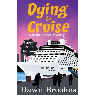 Dying to Cruise Large Print Edition