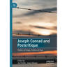 Joseph Conrad and Postcritique: Politics of Hope, Politics of Fear