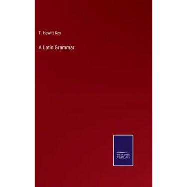 A Latin Grammar