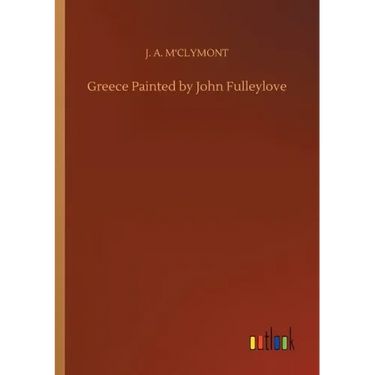 Greece Painted by John Fulleylove