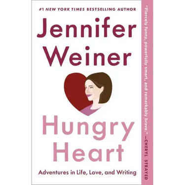 Hungry Heart: Adventures in Life, Love, and Writing