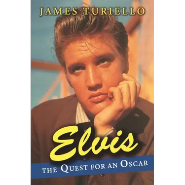 Elvis Presley: The Quest for an Oscar