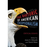 The Rhetoric of American Exceptionalism: Critical Essays