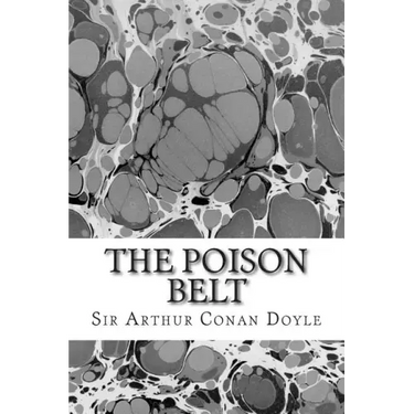 The Poison Belt: (Sir Arthur Conan Doyle Classics Collection)