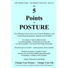 The 5 Points of Posture: the Missing Link to Fat Loss, Overall Wellness, and to becoming Respected, Adored, and Wealthy