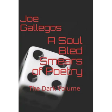 A Soul Bled: Smears of Poetry: The Dark Volume