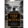 Fire in His Bones: A Collection of the Fifty Most Powerful Sermons of David Wilkerson