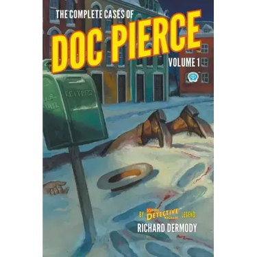 The Complete Cases of Doc Pierce, Volume 1