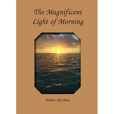 The Magnificent Light of Morning