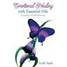Emotional Healing With Essential Oils: A Journey of Self Discovery