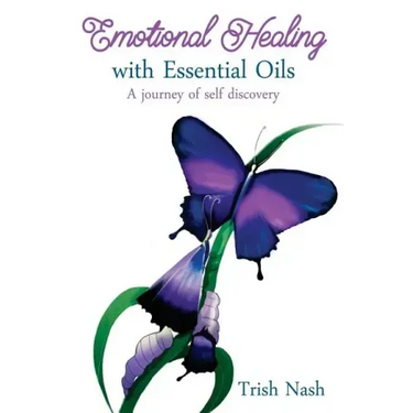 Emotional Healing With Essential Oils: A Journey of Self Discovery