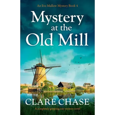 Mystery at the Old Mill: A completely gripping cozy mystery novel