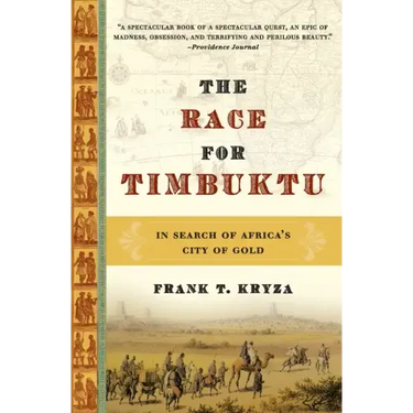 The Race for Timbuktu: In Search of Africa's City of Gold