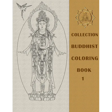 Buddhist Coloring Book 1: Compilation of 200+ Buddhas, Bodhisattvas, and enlightened masters (Compilation of all Buddhas)
