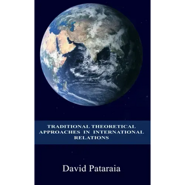 Traditional Theoretical Approaches in International Relations