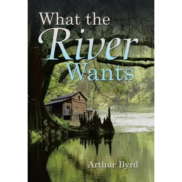 What the River Wants