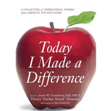 Today I Made a Difference: A Collection of Inspirational Stories from America's Top Educators