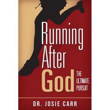 Running After God: The Ultimate Pursuit