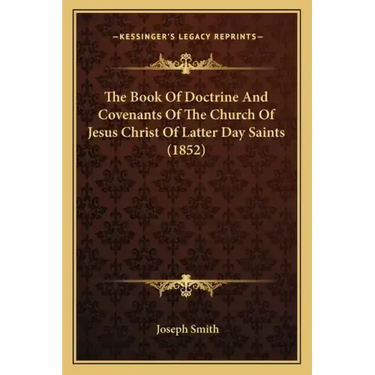 The Book Of Doctrine And Covenants Of The Church Of Jesus Christ Of Latter Day Saints (1852)