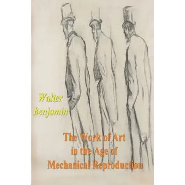 The Work of Art in the Age of Mechanical Reproduction