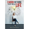 9 Word Rethink to Get on with Life