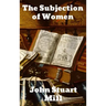 The Subjection of Women