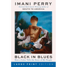 Black in Blues: How a Color Tells the Story of My People
