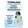 Tornjak. Tornjak Complete Owners Manual. Tornjak book for care, costs, feeding, grooming, health and training.